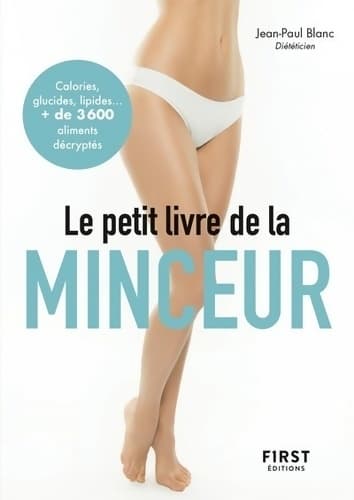 Petit Livre de - Minceur 2019 - Calories glucides lipides... Plus de 3 600 aliments décryptés - Jean-Paul Blanc