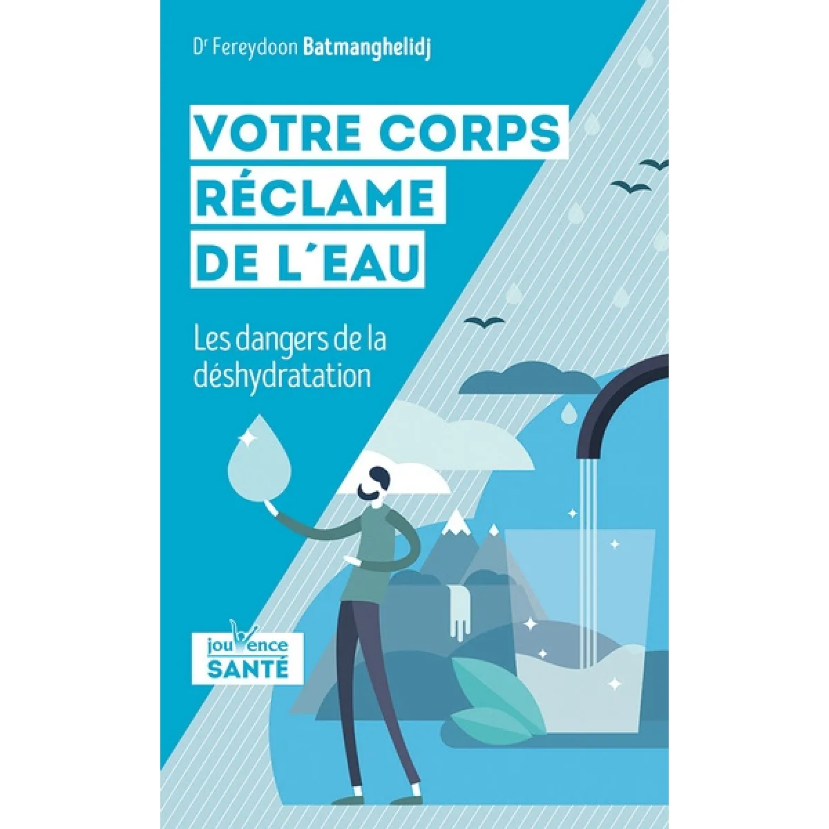 Votre corps réclame de l'eau : les dangers de la déshydratation