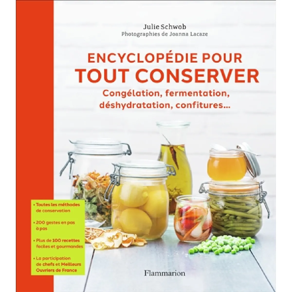 Encyclopédie pour tout conserver : congélation, fermentation, déshydratation, confitures...